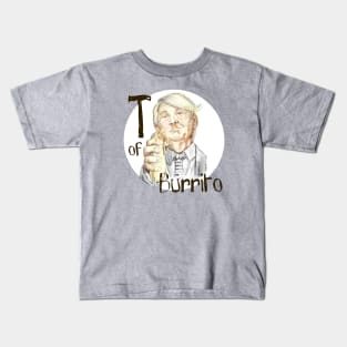 T of Burrito Kids T-Shirt